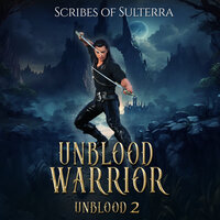 Unblood Warrior - Robyn Wideman, Scribes Of Sulterra