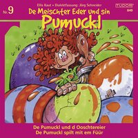 De Meischter Eder und sin Pumuckl, Nr. 9: De Pumuckl und d Ooschtereier / De Pumuckl spilt mit em Füür - Ellis Kaut, Jörg Schneider