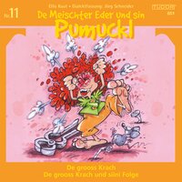 De Meischter Eder und sin Pumuckl, Nr. 11: De grooss Krach / De grooss Krach und siini Folge - Ellis Kaut, Jörg Schneider