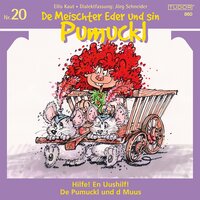 De Meischter Eder und sin Pumuckl, Nr. 20: Hilfe! En Uushilf! / Pumuckl und d Muus - Ellis Kaut, Jörg Schneider