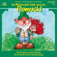 De Meischter Eder und sin Pumuckl, Nr. 16: De Pumuckl macht Musig / De Pumuckl und d Gartezwärg - Ellis Kaut, Jörg Schneider