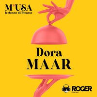 Dora Maar - Letizia Bravi, Morena Rossi, Alice Lo Presti - Roger Podcast, Chiara Attanasio
