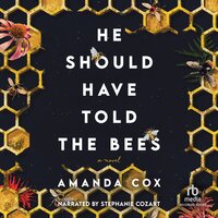 He Should Have Told the Bees - Amanda Cox