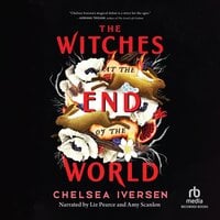 The Witches at the End of the World - Chelsea Iversen