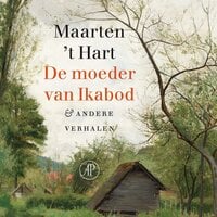 De moeder van Ikabod: & andere verhalen - Maarten 't Hart