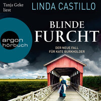 Blinde Furcht - Kate Burkholder ermittelt, Band 13 (Ungekürzte Lesung) - Linda Castillo