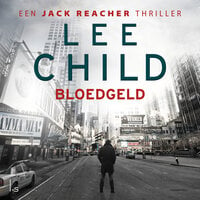 Bloedgeld: Een Jack Reacher thriller #10 - Lee Child