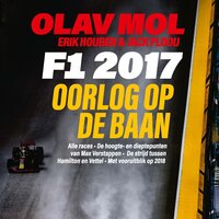 F1 2017: Oorlog op de baan - Olav Mol, Jack Plooij, Erik Houben