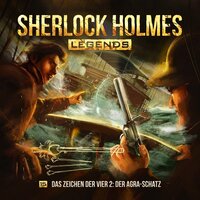 Sherlock Holmes Legends, Folge 15: Das Zeichen der Vier II: Der Agra-Schatz - Eric Zerm