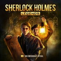 Sherlock Holmes Legends, Folge 1: Das Musgrave-Ritual - Eric Zerm