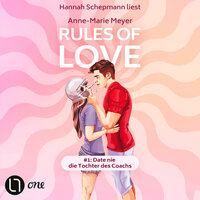 Rules of Love #1: Date nie die Tochter des Coachs - Rules of Love, Teil 1 (Ungekürzt) - Anne-Marie Meyer