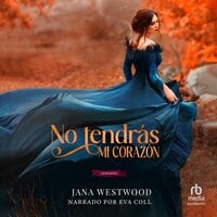 No tendrás mi corazón (You Won't Have My Heart) - Jana Westwood