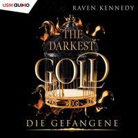 The Darkest Gold 1: Die Gefangene - Raven Kennedy