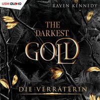 The Darkest Gold 2: Die Verräterin - Raven Kennedy