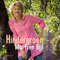 Hindergroen - Martine Bijl