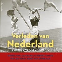 Verleden van Nederland: Een nieuwe geschiedenis - Geert Mak, Piet de Rooy, René van Stipriaan, Gijsbert van Es, Jan Bank