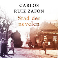 Stad der nevelen - Carlos Ruiz Zafon, Carlos Ruiz Zafón