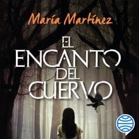El encanto del cuervo - María Martínez