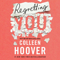 Regretting you: Spijt van jou - Colleen Hoover