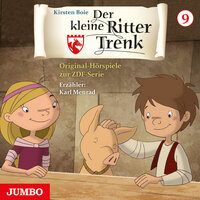 Der kleine Ritter Trenk [Folge 9, 2. Staffel]: Original-Hörspiele zur ZDF-Serie - Kirsten Boie