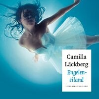 Engeleneiland: Literaire thriller - Camilla Läckberg