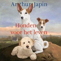 Honden voor het leven - Martijn van der Linden, Arthur Japin