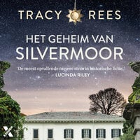 Het geheim van Silvermoor - Tracy Rees