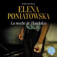 La noche de Tlatelolco - Elena Poniatowska