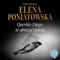 Querido Diego, te abraza Quiela - Elena Poniatowska