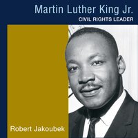Martin Luther King, Jr.: Black Americans of Achievement - Robert Jakoubek