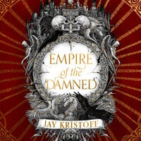 Empire of the Damned - Jay Kristoff