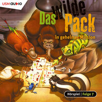 Das wilde Pack, Folge 7: Das wilde Pack in geheimer Mission - André Marx, Boris Pfeiffer