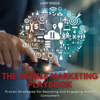 The Mobile Marketing Playbook