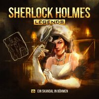 Sherlock Holmes Legends, Folge 16: Ein Skandal in Böhmen - Eric Zerm