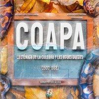 Coapa, la ciénaga de la culebra y las aguas dulces (1500-1968) - Alicia Bazarte Martínez, Delfina E. López Sarrelangue