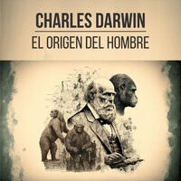 El Origen del Hombre - Charles Darwin