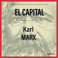 El Capital - Karl Marx, Carlos Marx