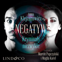 Negatyw - kryminały niezwykłe - Anna Klejzerowicz