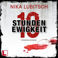 10 Stunden Ewigkeit (ungekürzt) - Nika Lubitsch