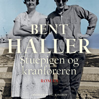 Stuepigen og kranføreren - Bent Haller
