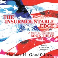 The Insurmountable Edge: Book Three: A Story in Three Books - Thomas H. Goodfellow