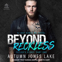 Beyond Reckless: Teller’s Story: Part One - Autumn Jones Lake