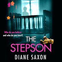 The Stepson: A completely addictive psychological thriller from Diane Saxon - Diane Saxon