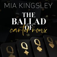 The Ballad Of Carter Roux - Mia Kingsley