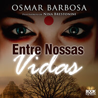 Entre Nossas Vidas - Osmar Barbosa