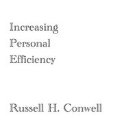 Increasing Personal Efficiency - Russell H. Conwell