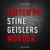 Jagten på Stine Geislers morder - Peer Kaae