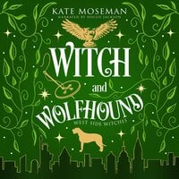 Witch and Wolfhound: A Paranormal Women's Fiction Novelette - Kate Moseman