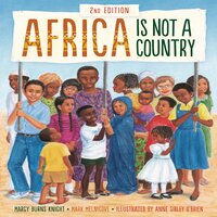 Africa Is Not a Country, 2nd Edition - Margy Burns Knight, Mark Melnicove