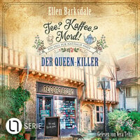 Der Queen-Killer - Nathalie Ames ermittelt - Tee? Kaffee? Mord!, Folge 26 (Ungekürzt) - Ellen Barksdale